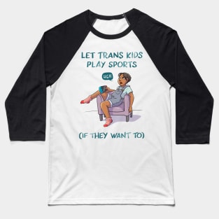 Let Trans Kids Play Sports Baseball T-Shirt